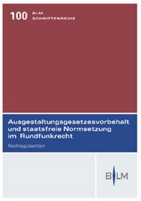 Abbildung von: Ausgestaltungsgesetzesvorbehalt und staatsfreie Normsetzung im Rundfunkrecht - Nomos