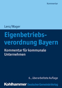 Abbildung von: Eigenbetriebsverordnung Bayern - Deutscher Gemeindeverlag