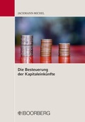 Cover: Die Besteuerung der Kapitaleink&uuml;nfte - Boorberg
