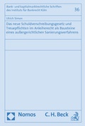 Cover: Das neue Schuldverschreibungsgesetz und Treuepflichten im Anleiherecht als Bausteine eines au&szlig;ergerichtlichen Sanierungsverfahrens - Nomos