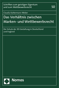 Abbildung von: Das Verhältnis zwischen Marken- und Wettbewerbsrecht - Nomos