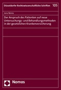 Cover: Der Anspruch des Patienten auf neue Untersuchungs- und Behandlungsmethoden in der gesetzlichen Krankenversicherung - Nomos