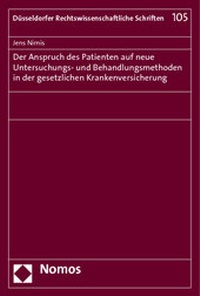 Abbildung von: Der Anspruch des Patienten auf neue Untersuchungs- und Behandlungsmethoden in der gesetzlichen Krankenversicherung - Nomos