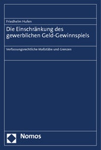 Abbildung von: Die Einschränkung des gewerblichen Geld-Gewinnspiels - Nomos
