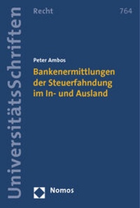 Abbildung von: Bankenermittlungen der Steuerfahndung im In- und Ausland - Nomos
