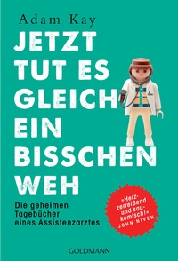 Abbildung von: Jetzt tut es gleich ein bisschen weh - Goldmann