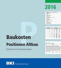 Bild vergrößern Bild: BKI Baukosten Positionen Altbau 2016 Teil 2 - Rudolf Müller Verlag