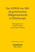 Cover: Das ADHGB von 1861 als gemeinsames Obligationenrecht in Mitteleuropa - Mohr Siebeck