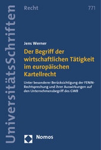 Abbildung von: Der Begriff der wirtschaftlichen Tätigkeit im europäischen Kartellrecht - Nomos