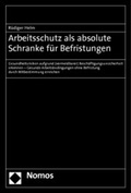 Cover: Arbeitsschutz als absolute Schranke f&uuml;r Befristungen - Nomos