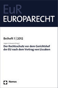 Abbildung von: Der Rechtsschutz vor dem Gerichtshof der EU nach dem Vertrag von Lissabon - Nomos