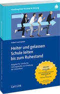 Cover: Heiter und gelassen Schule leiten bis zum Ruhestand - Carl Link Verlag