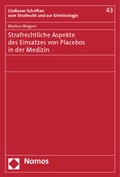 Cover: Strafrechtliche Aspekte des Einsatzes von Placebos in der Medizin - Nomos