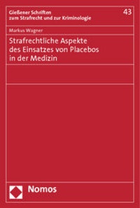 Abbildung von: Strafrechtliche Aspekte des Einsatzes von Placebos in der Medizin - Nomos