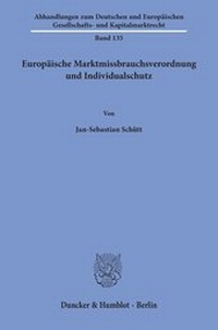Abbildung von: Europäische Marktmissbrauchsverordnung und Individualschutz - Duncker & Humblot