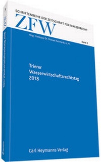 Abbildung von: Trierer Wasserwirtschaftsrechtstag 2018 - Carl Heymanns Verlag