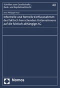 Abbildung von: Informelle und formelle Einflussnahmen des faktisch herrschenden Unternehmens auf die faktisch abhängige AG - Nomos