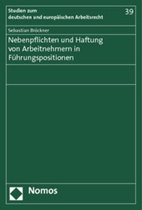 Abbildung von: Nebenpflichten und Haftung von Arbeitnehmern in Führungspositionen - Nomos