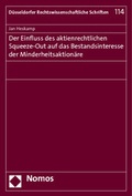 Abbildung von: Der Einfluss des aktienrechtlichen Squeeze-Out auf das Bestandsinteresse der Minderheitsaktionäre - Nomos