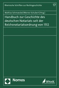 Bild: Handbuch zur Geschichte des deutschen Notariats seit der Reichsnotariatsordnung von 1512 - Nomos