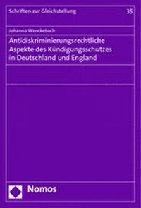 Abbildung von: Antidiskriminierungsrechtliche Aspekte des Kündigungsschutzes in Deutschland und England - Nomos