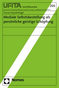 Abbildung von: Mediale Selbstdarstellung als persönliche geistige Schöpfung - Nomos