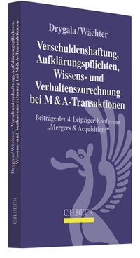 Abbildung von: Verschuldenshaftung, Aufklärungspflichten, Wissens- und Verhaltenszurechnung bei M&A-Transaktionen - C.H.BECK