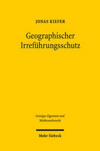 Abbildung von: Geographischer Irreführungsschutz - Mohr Siebeck