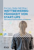 Cover: Wettbewerbsf&auml;higkeit von Start-ups - D&uuml;sseldorf University Press DUP