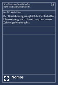 Abbildung von: Der Bereicherungsausgleich bei fehlerhafter Überweisung nach Umsetzung des neuen Zahlungsdiensterechts - Nomos