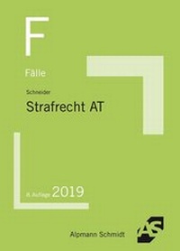 Bild vergrößern Bild: Fälle Strafrecht Allgemeiner Teil - Alpmann Schmidt