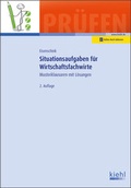 Cover: Situationsaufgaben f&uuml;r Wirtschaftsfachwirte - Kiehl