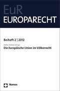 Cover: Die Europ&auml;ische Union im V&ouml;lkerrecht - Nomos