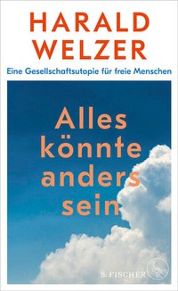 Enlarge image Cover: Alles könnte anders sein - S. Fischer