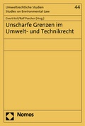 Abbildung von: Unscharfe Grenzen im Umwelt- und Technikrecht - Nomos