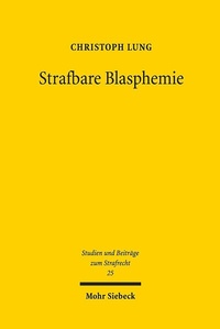 Abbildung von: Strafbare Blasphemie - Mohr Siebeck