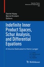 Cover: Indefinite Inner Product Spaces, Schur Analysis, and Differential Equations - Birkh&auml;user
