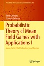 Cover: Probabilistic Theory of Mean Field Games with Applications I - Springer