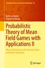 Cover: Probabilistic Theory of Mean Field Games with Applications II - Springer