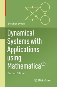 Enlarge image Cover: Dynamical Systems with Applications Using Mathematica® - Birkhäuser