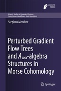 Cover: Perturbed Gradient Flow Trees and A8-algebra Structures in Morse Cohomology - Springer
