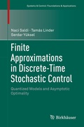 Cover: Finite Approximations in Discrete-Time Stochastic Control - Birkh&auml;user