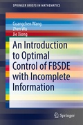 Cover: An Introduction to Optimal Control of FBSDE with Incomplete Information - Springer