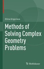 Cover: Methods of Solving Complex Geometry Problems - Birkhäuser