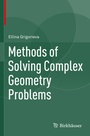 Cover: Methods of Solving Complex Geometry Problems - Birkhäuser