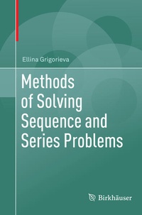 Enlarge image Cover: Methods of Solving Sequence and Series Problems - Birkhäuser
