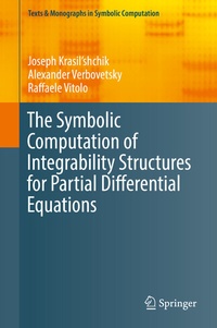 Enlarge image Cover: The Symbolic Computation of Integrability Structures for Partial Differential Equations - Springer