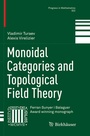Cover: Monoidal Categories and Topological Field Theory - Birkhäuser