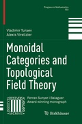 Cover: Monoidal Categories and Topological Field Theory - Birkh&auml;user