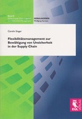 Cover: Flexibilit&auml;tsmanagement zur Bew&auml;ltigung von Unsicherheit in der Supply Chain - Josef Eul
